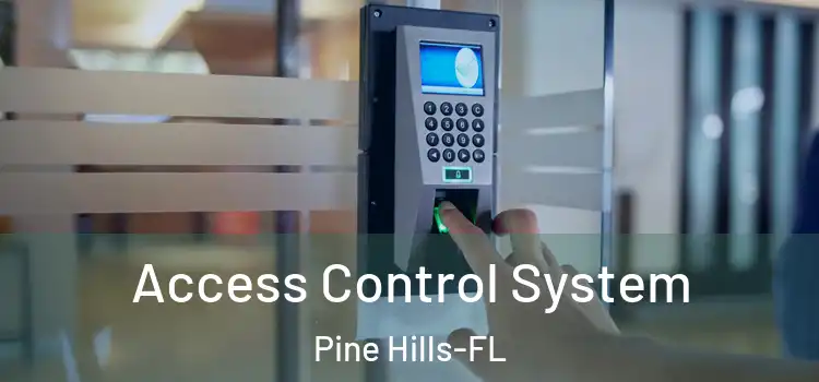  Access Control System Pine Hills-FL