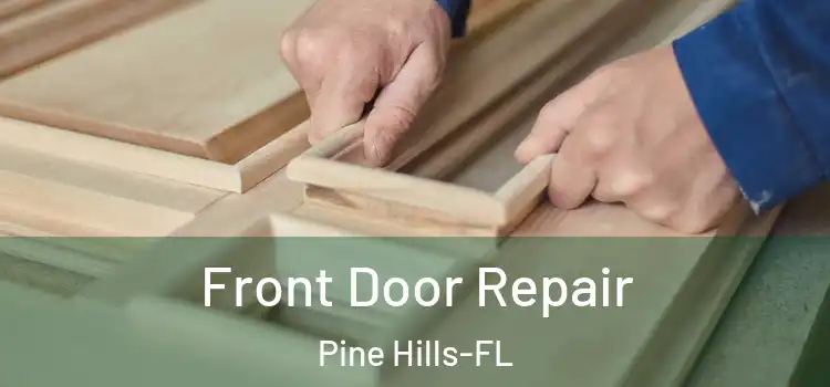  Front Door Repair Pine Hills-FL